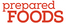 Logo with red text 'prepared FOODS' on a black background