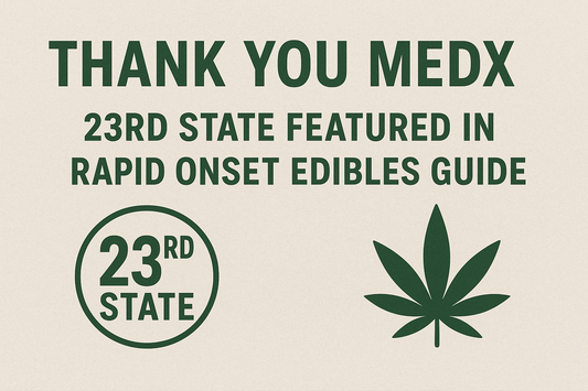 Thank You Medx: 23rd State Featured in Rapid Onset Edibles Guide